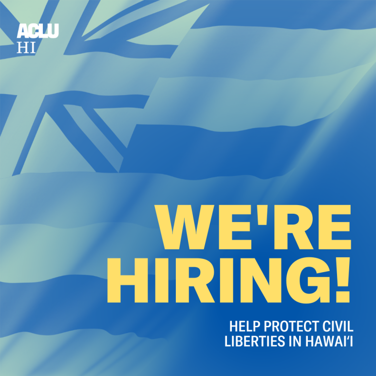 ACLU OF HAWAI I ACCEPTING APPLICATIONS FOR LEGAL SUMMER NTERN 2024   Were Hiring 2023 